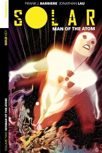 Solar: Man of the Atom Vol. 2: Woman of the Atom Dynamite 