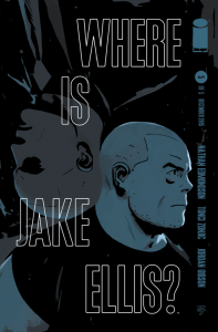 Where Is Jake Ellis? #5 Image Comics