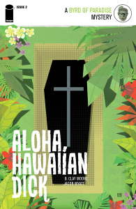 Aloha, Hawiian Dick #2 Image Comics